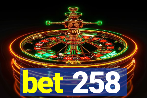 bet 258